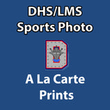 DHS/LMS Sports A La Carte Prints